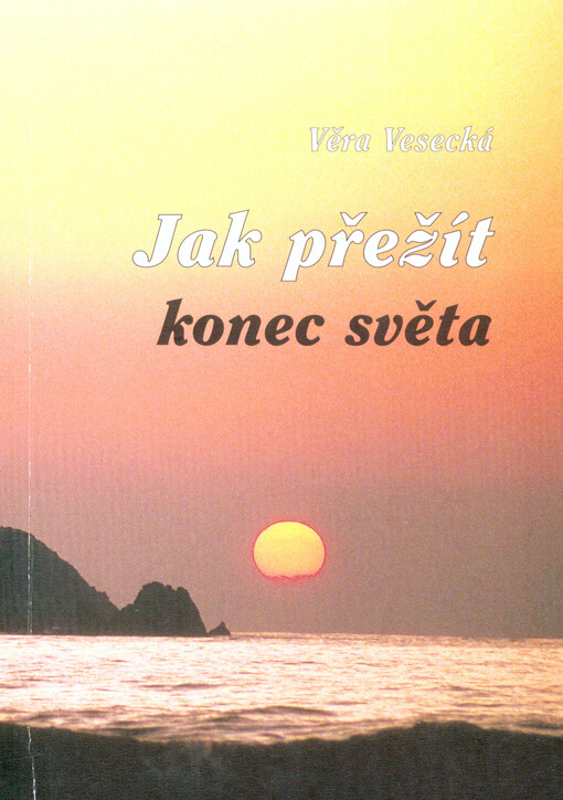 Jak přežít konec světa    