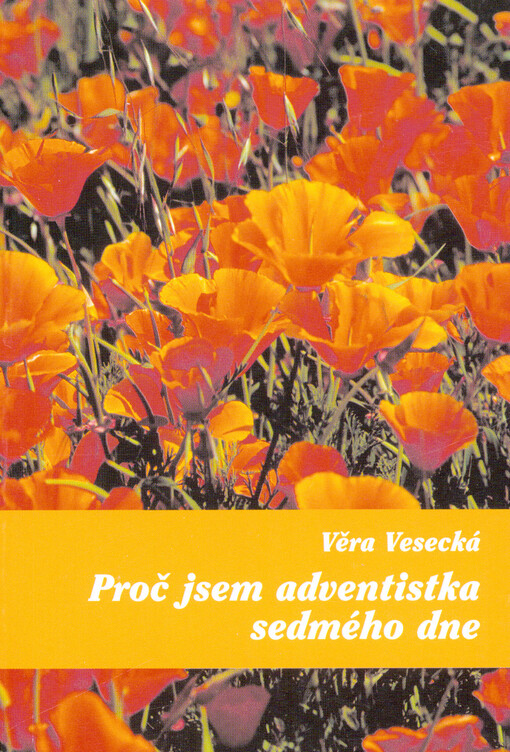 Proč jsem adventistka sedmého dne :z mého deníku...