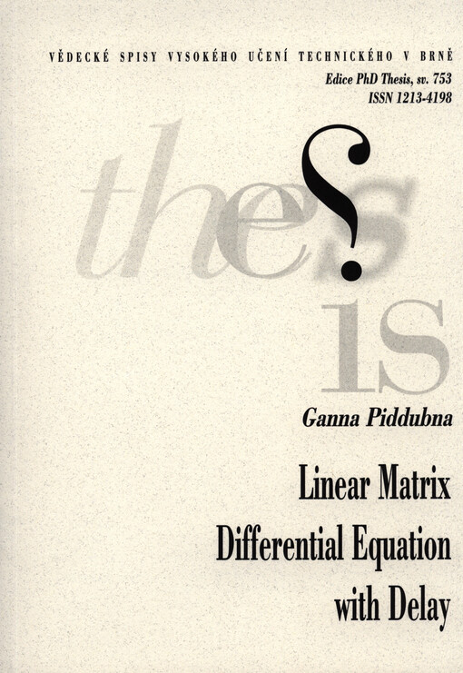 Linear matrix differential equation with delay =Lineární maticové diferenciální rovnice se zpožděním : short version of Ph.D. Thesis