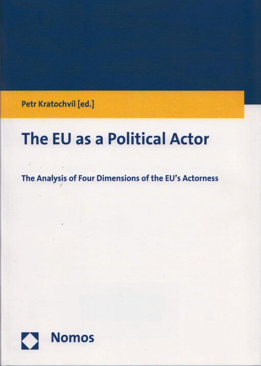 The EU as a political actor :the analysis of four dimensions of EU's actorness