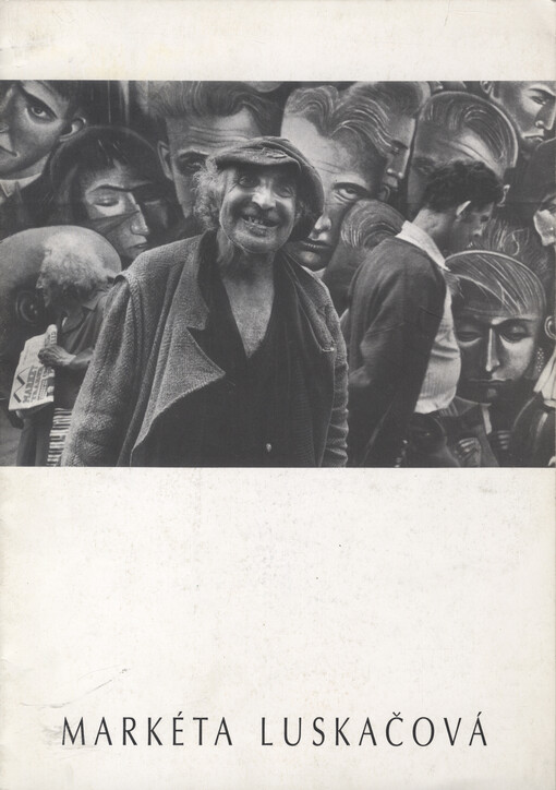 Markéta Luskačová : fotografie ze Spitalfields (Londýn 1974 - 1990) : [katalog výstavy], Brno 16. 3. 1995 - 16. 4. 1995