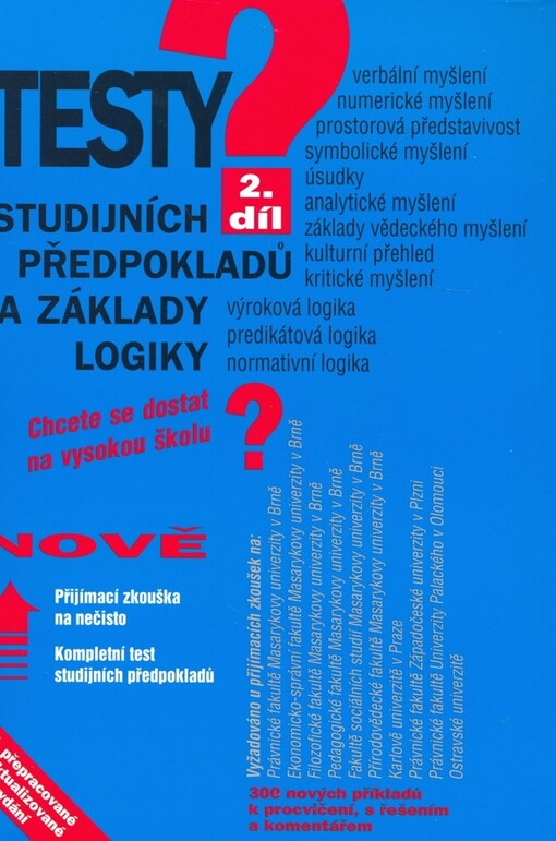 Testy studijních předpokladů a základy logiky /[autoři Igor Kotlán, Pavel Kotlán, Kateřina Vittová], 2. díl