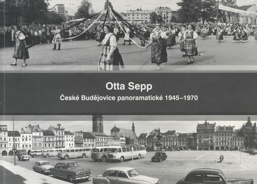 České Budějovice panoramatické 1945-1970 : k nedožitým stým narozeninám nestora jihočeských fotografů : [Galerie Nahoře České Budějovice 15.6.-31.7.2012, Jihočeská vědecká knihovna České Budějovice 9.7.-27.9.2012]   