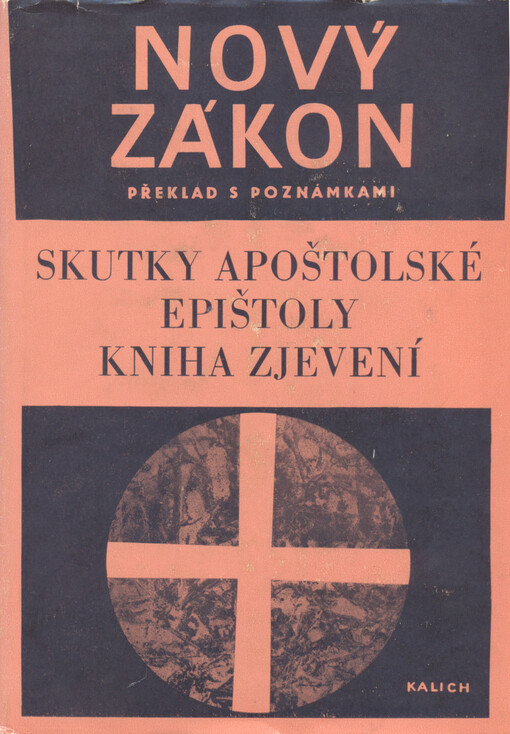 Nový zákon :překlad s poznámkami : nový překlad Písma svatého.Sv. 16, První vydání