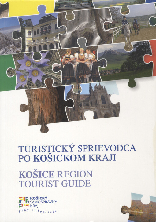 Turistický sprievodca po Košickom kraji = Košice region tourist guide   