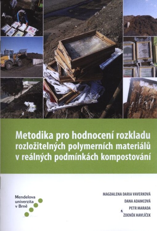 Metodika pro hodnocení rozkladu rozložitelných polymerních materiálů v reálných podmínkách kompostování