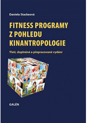 Fitness programy z pohledu kinantropologie  (odkaz v elektronickém katalogu)