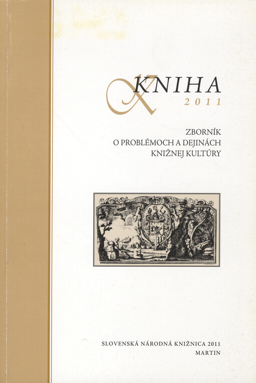 Kniha 2011 : zborník o problémoch a dejinách knižnej kultúry   