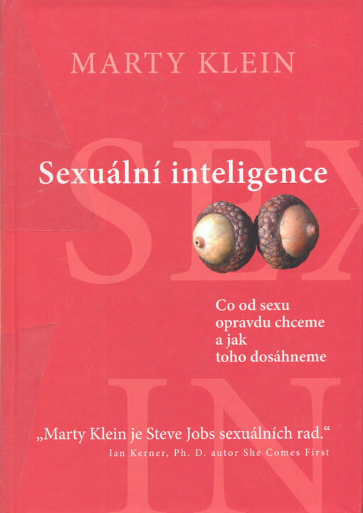 Sexuální inteligence :co od sexu opravdu chceme a jak toho dosáhneme