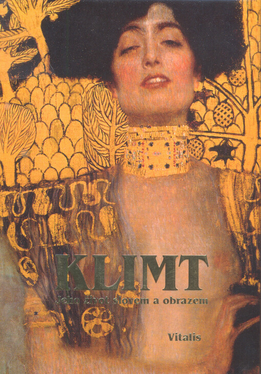 Klimt :jeho život slovem a obrazem