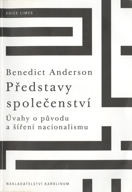 Představy společenství : úvahy o původu a šíření nacionalismu