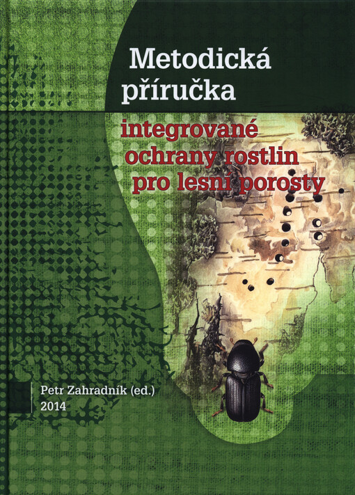 Metodická příručka integrované ochrany rostlin pro lesní porosty