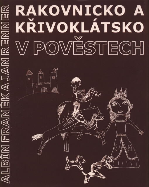 Rakovnicko a Křivoklátsko v pověstech