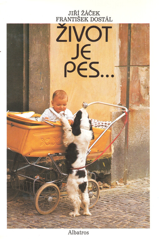 Život je pes: obrázková knížka pro lidská štěňata