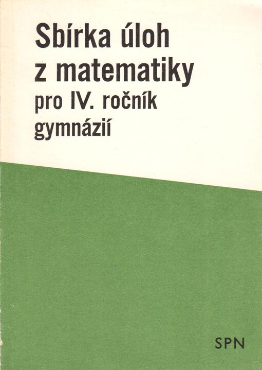 Sbírka úloh z matematiky pro 4. ročník gymnázií