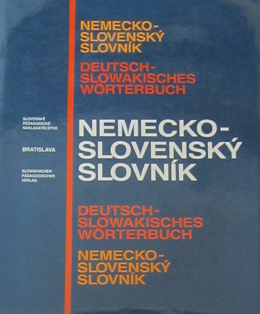 Nemecko-slovenský slovník = Deutsch-Slowakisches Wörterbuch
