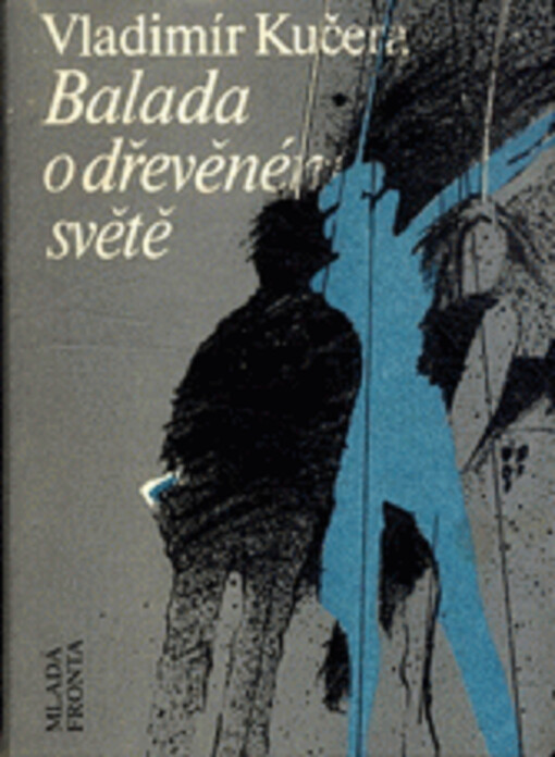 Balada o dřevěném světě