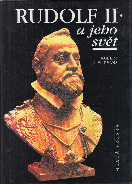 Rudolf II. a jeho svět: myšlení a kultura ve střední Evropě 1576-1612