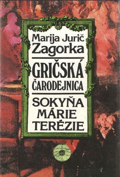 Sokyňa Márie Terézie ; Zo srbochorv. orig. prel. Ján Jankovič