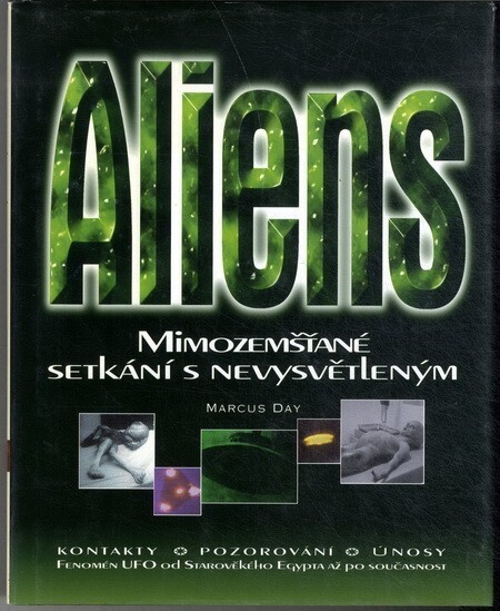 Aliens: mimozemšťané : setkání s nevysvětleným