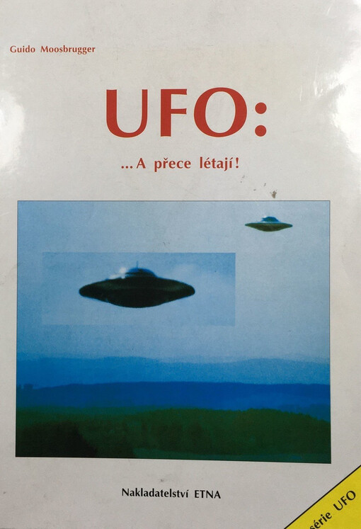 UFO: --a přece létají!