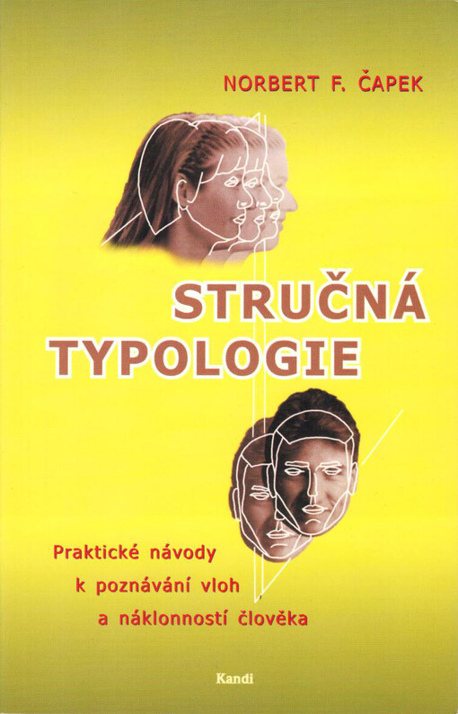 Stručná typologie : (praktické návody pro poznávání vloh a sklonů člověka).
