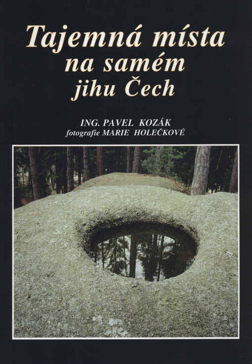 Tajemná místa na samém jihu Čech