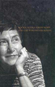 Kočka, která nikdy nespí : Jiřině Šiklové k narozeninám = The cat who never sleeps : to Jiřina Šiklová on her birthday