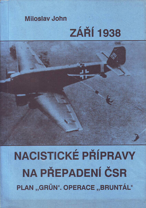 Nacistické přípravy na přepadení ČSR v roce 1938 :plán 