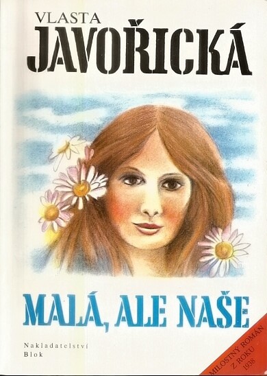 Malá, ale naše: milostný román z roku 1938