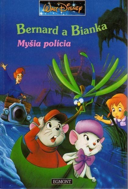 Bernard a Bianca :myšia polícia