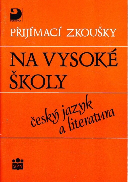 Přijímací zkoušky na vysoké školy :český jazyk a literatura