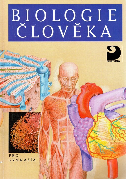 Biologie člověka : pro gymnázia, 1. vyd.