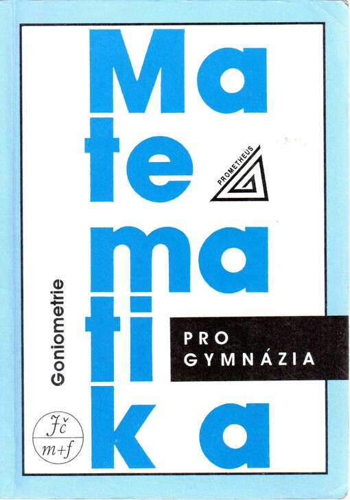 Matematika pro gymnázia. Goniometrie, 2. vyd.