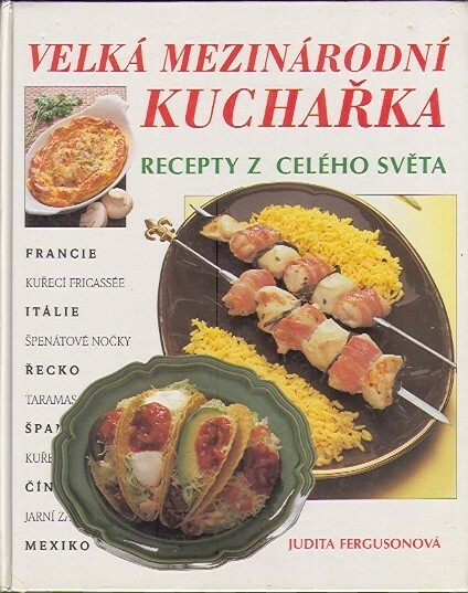 Velká mezinárodní kuchařka : recepty z celého světa