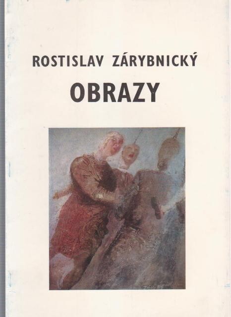 Rostislav Zárybnický. Obrazy. /