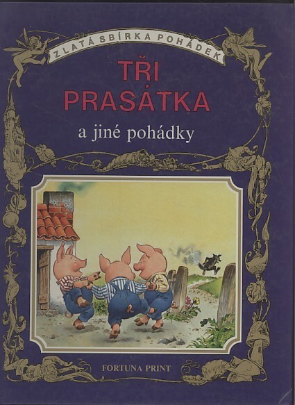 Tři prasátka a jiné pohádky /