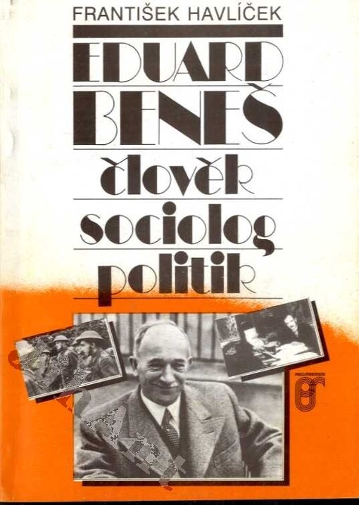Eduard Beneš: člověk, sociolog, politik