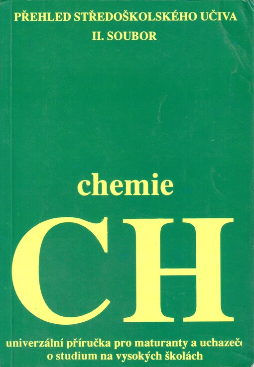 Chemie : univerzální příručka pro maturanty a uchazeče o studium na vysokých školách