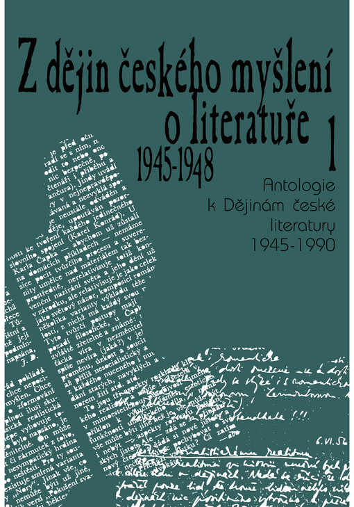 Z dějin českého myšlení o literatuře : antologie k Dějinám české literatury 1945-1990, sv. 1
