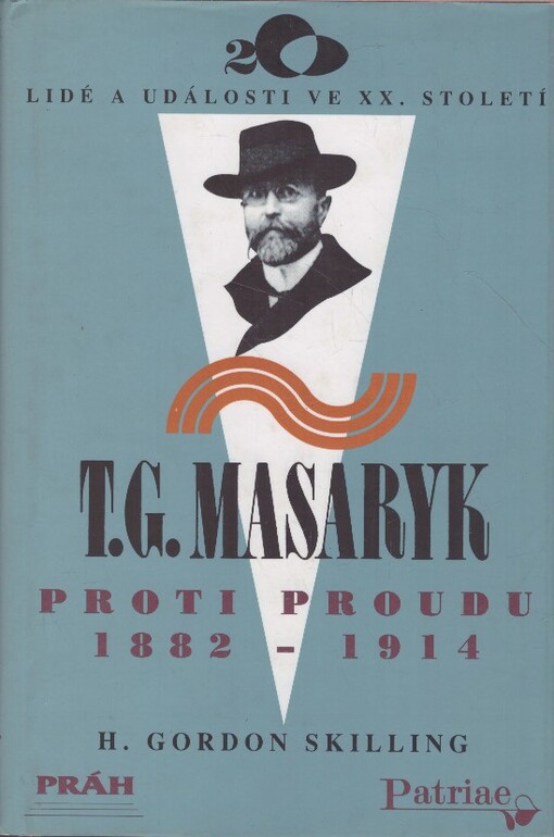 T.G. Masaryk : proti proudu 1882-1914