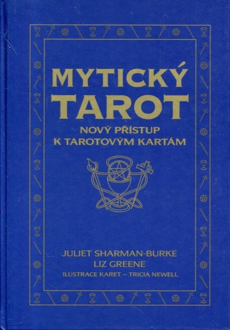 Mytický tarot : nový přístup k tarotovým kartám