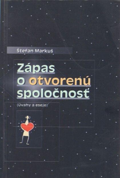 Zápas o otvorenú spoločnosť : úvahy a eseje.