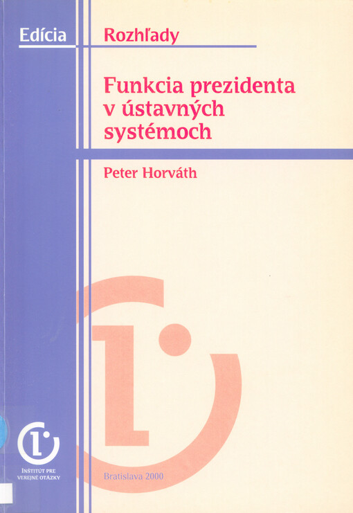 Funcia prezidenta v ústavných systémoch :informatívna štúdia