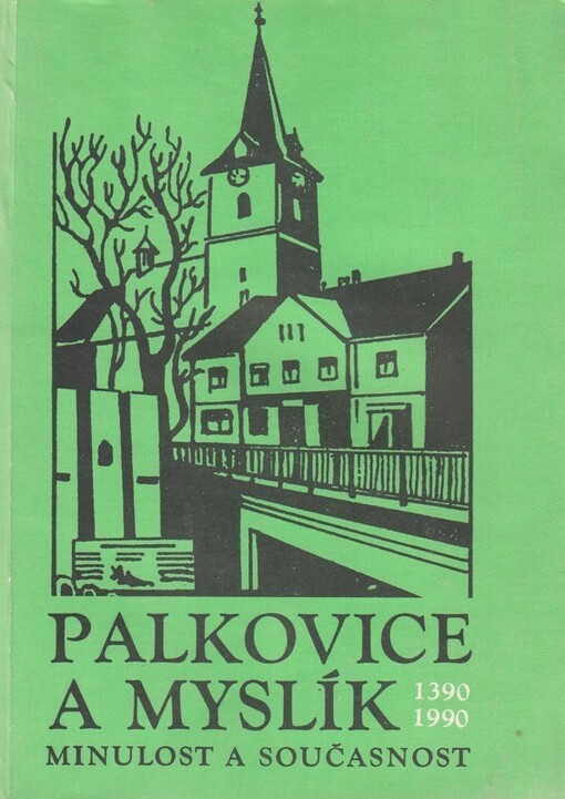 Palkovice a Myslík v minulosti a současnosti :(do roku 1988)