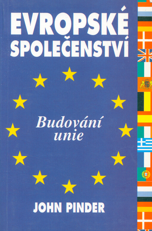Evropské společenství : budování unie : aktualizováno se zřetelem k Maastrichtské smlouvě