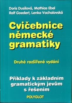 Cvičebnice německé gramatiky : příklady k základním gramatickým jevům s řešením
