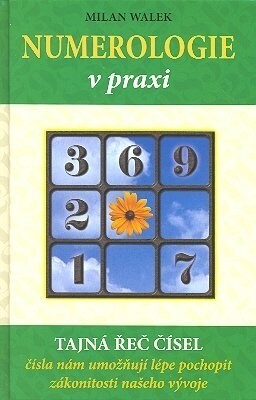 Numerologie v praxi : tajná řeč čísel