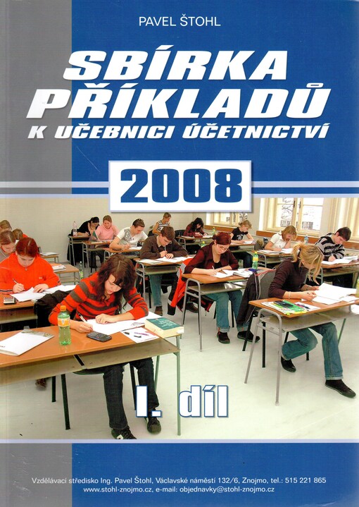 Sbírka příkladů k učebnici Účetnictví 2008. 1. díl.
