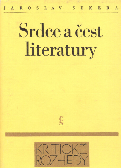 Srdce a čest literatury : problémy autorské záměrnosti v literatuře